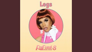 Legs From quotRuPauls Drag Race 8quot [upl. by Aitan839]