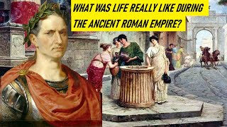 What Was Life Like in the Ancient Roman Empire [upl. by Jari]