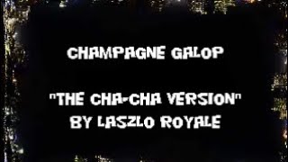 Champagne Galop  The chacha version [upl. by Leimaj]