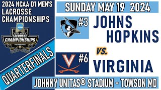 2024 Lacrosse QUARTERFINALS Hopkins v Virginia Full GameHD 519 Men’s NCAA Lacrosse Championships [upl. by Aenad]