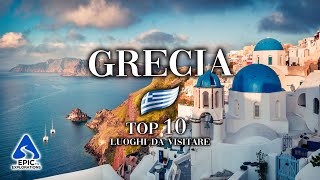 Grecia Top 10 Posti e Luoghi da Visitare  4K Guida di Viaggio [upl. by Ahsenra993]