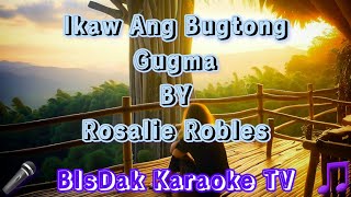 Ikaw Ang Bugtong Gugma BY Rosalie Robles  Visayan Song HD KARAOKE [upl. by Ayrb]