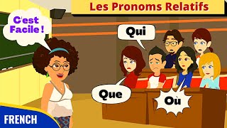 Les Pronoms Relatifs Qui Que Où  Grammaire en Dialogues  French Conversation [upl. by Dela825]