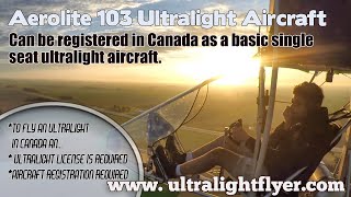 Aerolite 103 Canadian Single Seat Ultralight Aircraft [upl. by Ecined]