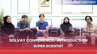 SuperScientist at Solvay Conference [upl. by Egief]