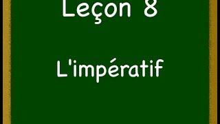 Leçon 8  Limpératif [upl. by Flam917]