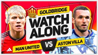 MANCHESTER UNITED vs ASTON VILLA Live with MARK GOLDBRIDGE [upl. by Tolland]