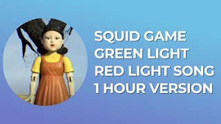 Squid Game Green Light Red Light Song 1 Hour Version [upl. by Ginger]