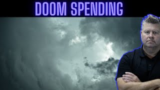 Doom Spending Has Now Begun [upl. by Lyrahc]