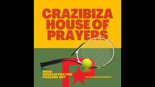 Crazibiza  Fresh House of Prayers Poolside Edit [upl. by Nnaylloh]