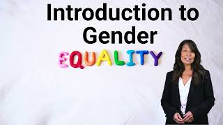 Introduction to Gender Equality [upl. by Okuy111]