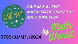 Solved CAIE A Level Math Paper 31 MayJune 2024 970931MJ2024 [upl. by Bamberger]