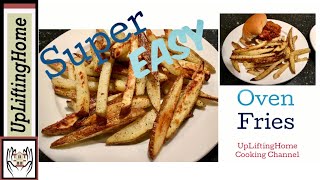 SUPER EASY OVEN FRIES  UpLiftingHome [upl. by Aciret]