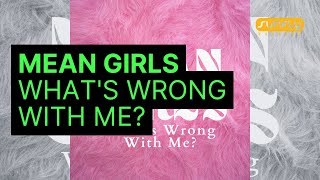 Mean Girls Musical  Whats Wrong With Me  Sunfly Karaoke [upl. by Antebi]