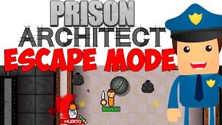 PRISON ARCHITECT  ESCAPE MODE ► Ahora el preso soy yo [upl. by Tati659]