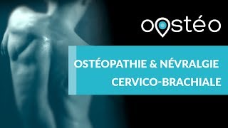 Apport de lostéopathie en cas de névralgie cervicobrachiale  Oostéo 6 [upl. by Dibbell]