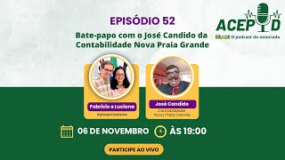 Episódio Batepapo com o José Candido CONTABILIDADE NOVA PG  ACEPOD 052 [upl. by Riaj]