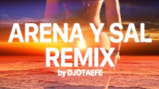 ARENA Y SAL REMIX  Omar Montes Saiko Yandel Anitta Sech FMK Lit Killah Tunvao DJF Edit [upl. by Brandon]