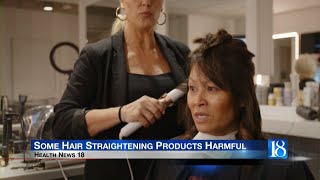 Health News 18 Some hair straightening products harmful [upl. by Ynomrah]