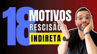 18 Motivos Rescisao Indireta  Justa Causa no seu Patrão advogadotrabalhista dicas emprego [upl. by Erhard508]