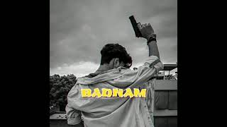 BADNAM  Official Music 🎵  badnam song slowed and Reverb  viral trending [upl. by Relyat482]