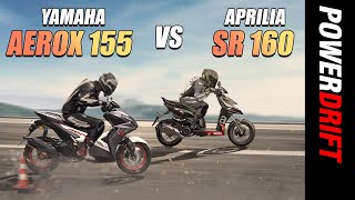 Yamaha Aerox 155 VS Aprilia SR 160  Drag Race  PowerDrift X Acko Insurance [upl. by Brina]