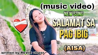 SALAMAT SA PAG IBIG MO song by AISA with lyrics Composed by REVIE vloger [upl. by Mcclenaghan]