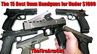 The 15 Best 9mm Handguns Available Today for Under 1000  TheFireArmGuy [upl. by Anairol667]