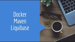 Dockercompose Maven Liquibase Ð‘ÐµÐ· Spring [upl. by Ervine]