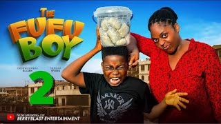 THE FUFU BOY NIGERIAN MOVIE 2024  CHUKWUEMEKA ELIJAH SANDRA IFUNDU [upl. by Moffat]