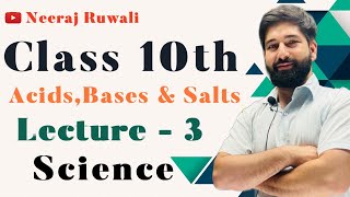 Class 10th Science Acids Bases and Salts Lecture  3 [upl. by Willi]