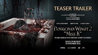 Teaser Trailer Panggonan Wingit 2 quotMiss Kquot di bioskop mulai 25 Desember 2024 [upl. by Jaddan]