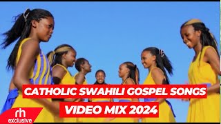 SWAHILI GOSPEL MIX 2024 AND CATHOLIC SWAHILI GOSPEL VIDEO MIX JOLEX ENTERTAINMENT RH EXCLUSIVE [upl. by Amadeo]