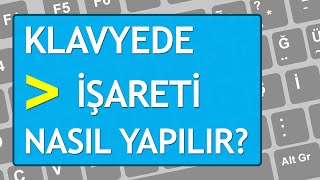 Klavyede Büyüktür İşareti Nasıl Yapılır ⌨️💻 Kesin Çözüm [upl. by Melva400]