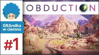 Obduction PL 1  GRAmy  Organiczny artefakt [upl. by Dicky55]