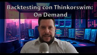 Domina el Backtesting con Thinkorswim [upl. by Dorothee702]