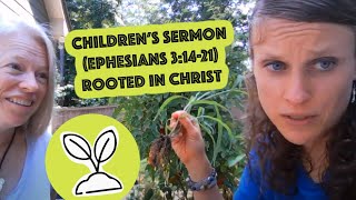 Childrens Message Rooted in Christ [upl. by Anawad]