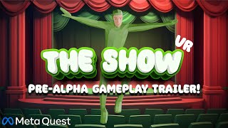 The Show VR  PreAlpha Gameplay Trailer Meta Quest [upl. by Ernest417]