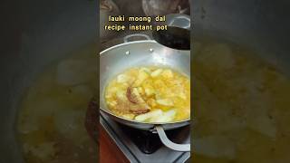 quotInstant Pot Magic Savory Lauki Moong Dal Recipe in Under 30 Minutesquot easyrecipe [upl. by Atirak]