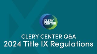 New Title IX Regulations  Clery QampA [upl. by Trovillion62]