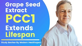 Grape Seed Extract PCC1 Extends Lifespan  Review By Modern Healthspan [upl. by Ennoitna]