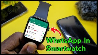 How To Get WhatsApp In Any Smartwatch  WhatsApp in Smartwatch [upl. by Ettennaej]