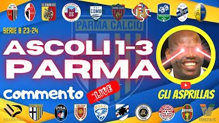 ASCOLI PARMA 13 😱 PRESTAZIONE MANGNIFICA 🤔 [upl. by Adan]