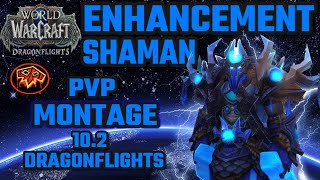 Enhancement Shaman PVP MONTAGE 102 Dragonflights [upl. by Narod]