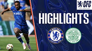 Chelsea 14 Celtic  HIGHLIGHTS  Chelsea FC USA Tour 2024 [upl. by Namaj947]