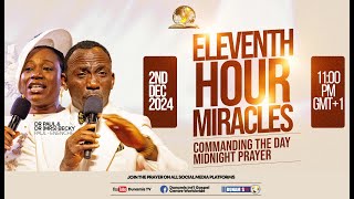 MID NIGHT PRAYER COMMANDING THE DAYELEVENTH HOUR MIRACLES 02122024 [upl. by Valma]