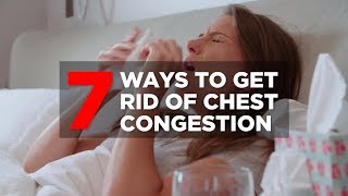 7 Ways to Get Rid of Chest Congestion  Health [upl. by Caneghem94]