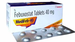 MediFeb 40 Tablets Febuxostat Tablets 40 mg [upl. by Timms24]