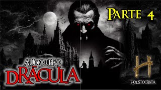 DRÁCULA  audiolibro  Parte 4 de 24 [upl. by Inanaup]