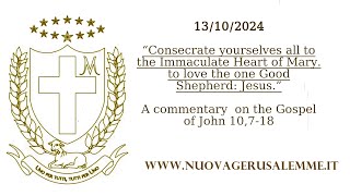 ENG131024Consecrate yourselves to the Immaculate Heart of Mary to love the one Good ShepherdJesus [upl. by Han459]